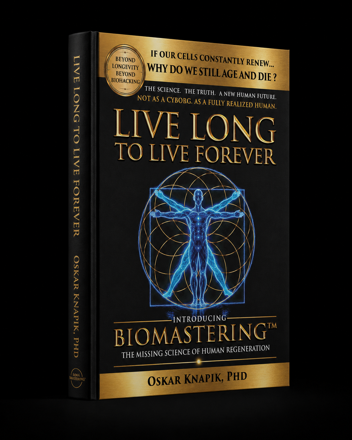 Live Long to Live Forever